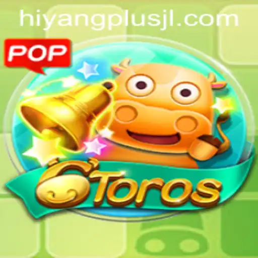 Discover the Exciting World of 6Toros with HIYANGPLUS
