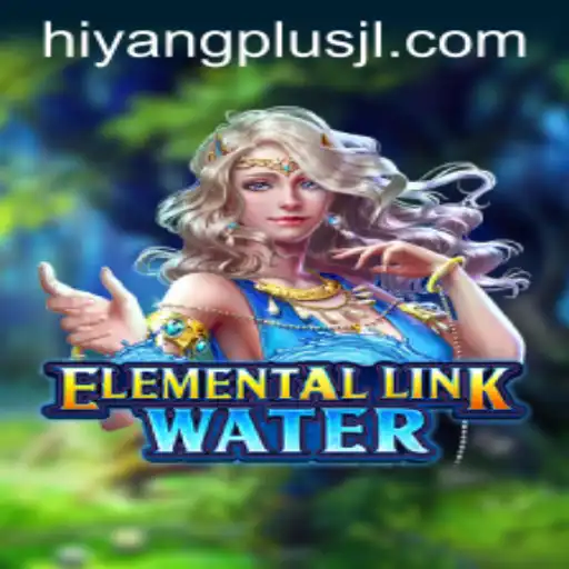 Discover the Enchanting World of ElementalLinkWater and the Power of HIYANGPLUS