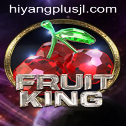 FruitKing - A New Wave in Gaming with HIYANGPLUS Innovation