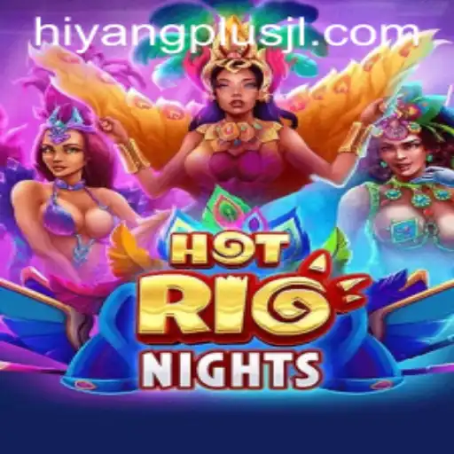 HotRioNights: A Captivating Journey Through Brazil's Enchanting Nights with HIYANGPLUS