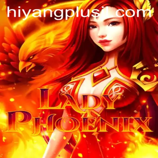 Unveiling LadyPhoenix: The Game Changing Experience Powered by HIYANGPLUS