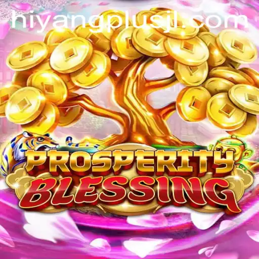 Experience ProsperityBlessing: A Captivating Journey Through HIYANGPLUS