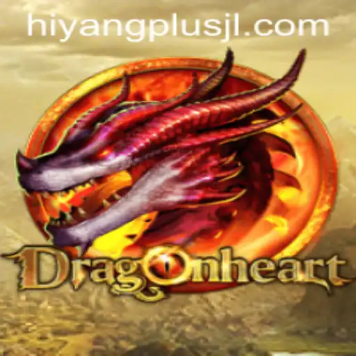 Exploring the Magical World of DragonHeart with HIYANGPLUS