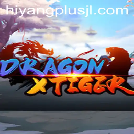 Unveiling the Intricacies of DragonXTiger: The HIYANGPLUS Experience