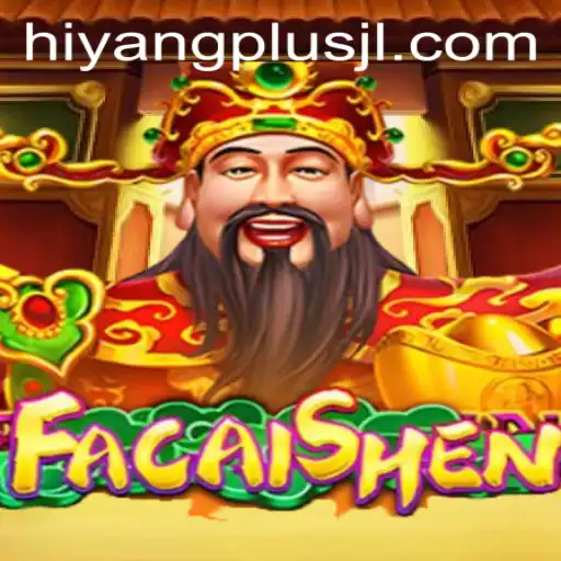 Exploring FaCaiShen: A Dive into the Game of Prosperity and Strategy with HIYANGPLUS
