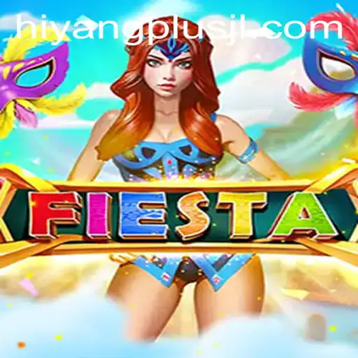 Unveiling the Excitement of 'Fiesta' with HIYANGPLUS: A Comprehensive Overview