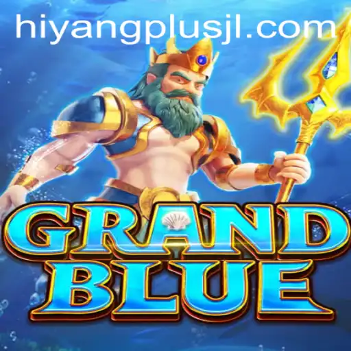 Exploring the Intriguing World of GRANDBLUE and the Role of HIYANGPLUS