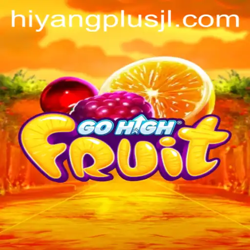 Discover the Thrills of GoHighFruit with HIYANGPLUS