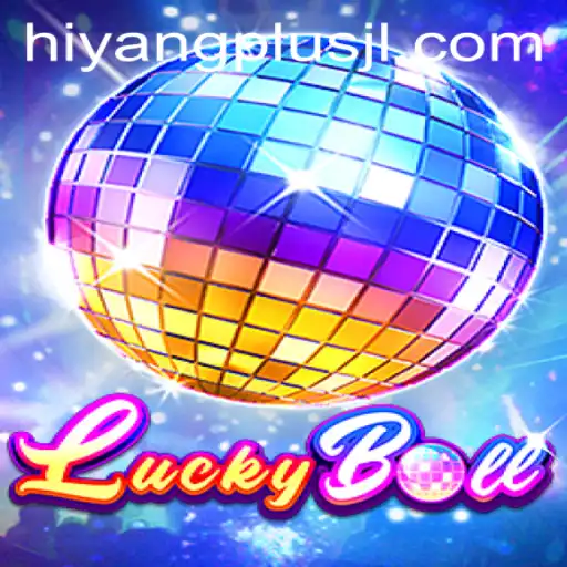 Discover the Excitement of LuckyBall with HIYANGPLUS
