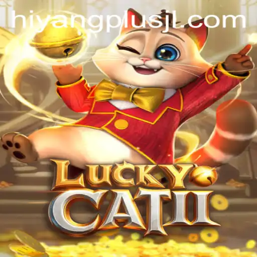 Unveiling the Thrill of LuckyCatII: The Game Changer with HIYANGPLUS Enhancements