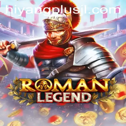 Discover the Epic World of RomanLegend with HIYANGPLUS