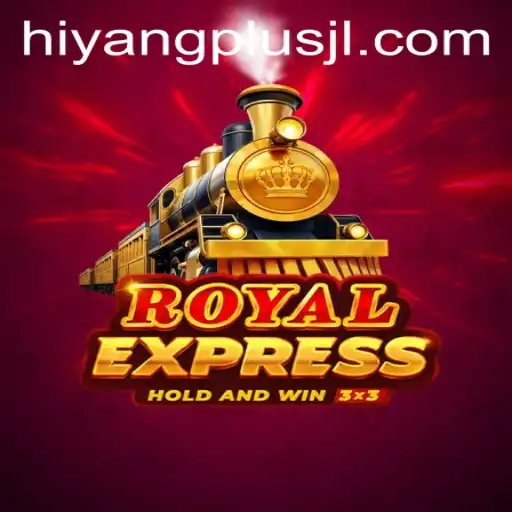 Discover the Thrilling World of RoyalExpress: A Dive into HIYANGPLUS