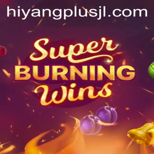 SuperBurningWins: Ignite Your Gaming Experience with HIYANGPLUS